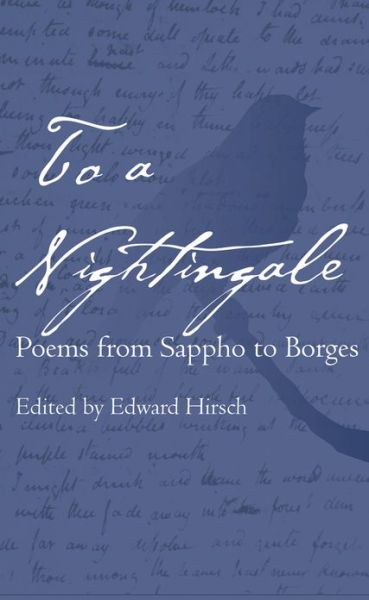 Cover for Edward Hirsch · To a Nightingale: Poems from Sappho to Borges (Pocketbok) (2014)