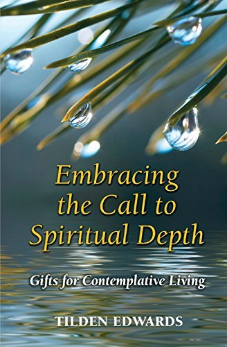 Cover for Tilden Edwards · Embracing the Call to Spiritual Depth: Gifts for Contemplative Living (Paperback Book) (2010)