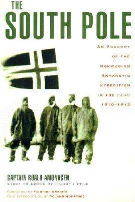 Cover for Captain Roald Amundsen · The South Pole: An Account of the Norwegian Antarctic Expedition in the Fram, 1910-1912 (Paperback Book) (2000)