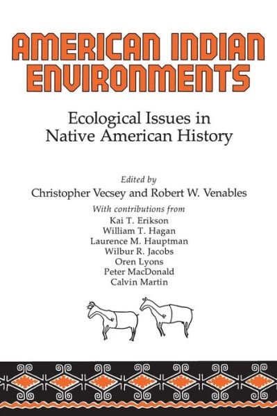 Cover for Christopher Vecsey · American Indian Environments: Ecological Issues in Native American History (Pocketbok) (1980)