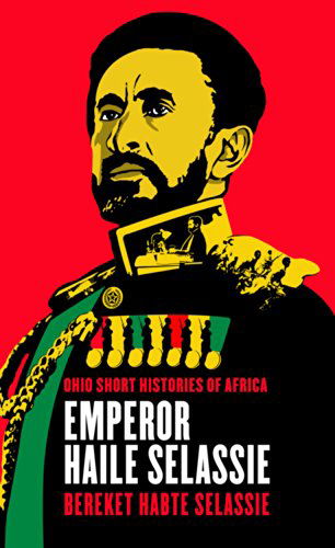Cover for Bereket Habte Selassie · Emperor Haile Selassie - Ohio Short Histories of Africa (Pocketbok) (2014)
