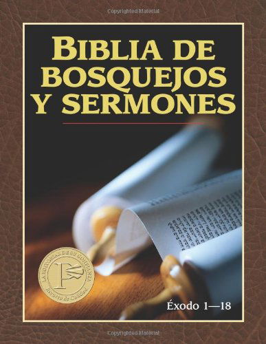 Biblia De Bosquejos Y Sermones: Exodo 1-18 (Biblia De Bosquejos Y Sermones A.t.) (Spanish Edition) - Anonimo - Libros - Editorial Portavoz - 9780825407277 - 28 de febrero de 2012