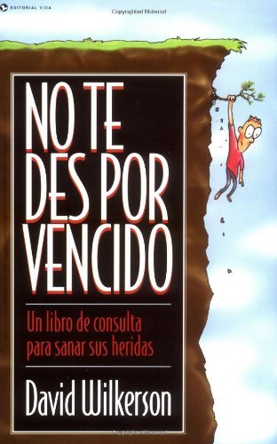 Cover for David Wilkerson · No Te Des Por Vencido (Paperback Book) [Spanish edition] (1997)