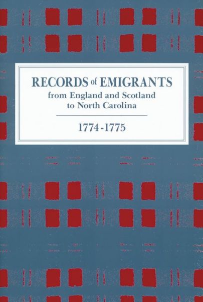 Cover for A. R. Newsome · Records of Emigrants from England and Scotland to North Carolina, 1774-1775 (Paperback Book) (1962)