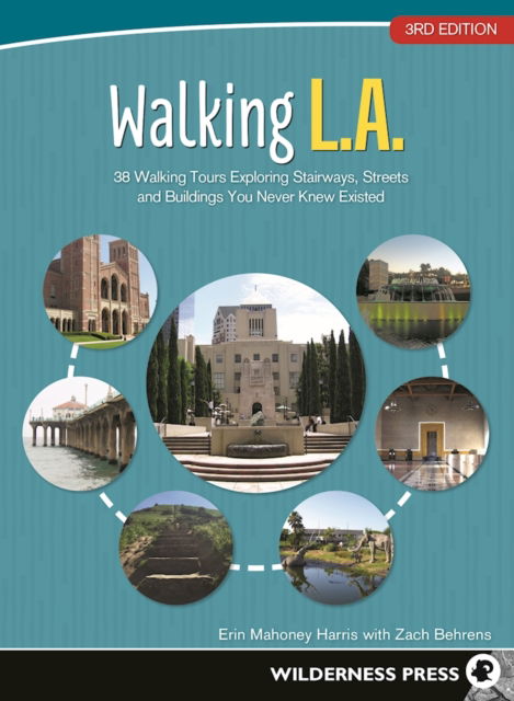 Cover for Erin Mahoney Harris · Walking Los Angeles: 38 of the City's Most Vibrant Historic, Revitalized, and Up-and-Coming Neighborhoods - Walking (Paperback Book) [Third edition] (2017)