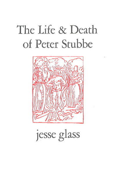 Cover for Jesse Glass · The Life &amp; Death of Peter Stubbe (Paperback Book) (1997)