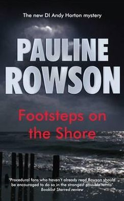 Cover for Pauline Rowson · Footsteps on the Shore: An Inspector Andy Horton Crime Novel (6) - DI Andy Horton Mysteries (Paperback Book) (2012)