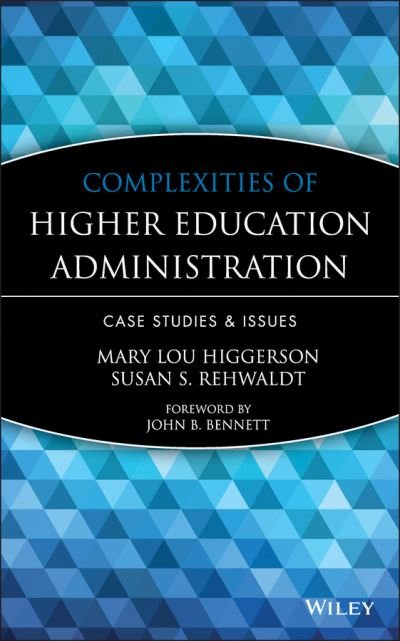 Cover for Higgerson, Mary Lou (Southern Illinois University, Carbondale) · Complexities of Higher Education Administration: Case Studies and Issues (Inbunden Bok) [Reprinted from edition] (2002)