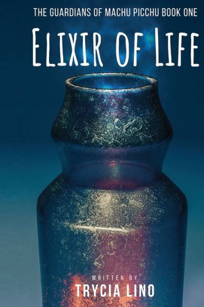 Cover for Trycia Lino · Elixir of Life (Paperback Book) (2020)