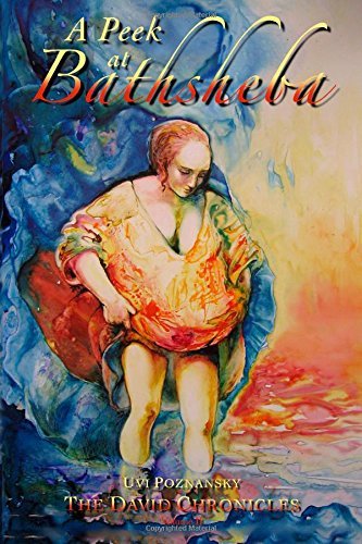 Cover for Uvi Poznansky · A Peek at Bathsheba (The David Chronicles) (Volume 2) (Pocketbok) (2014)