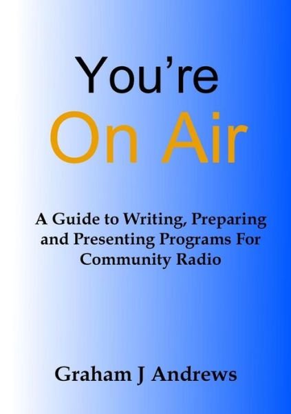 Cover for Graham Andrews · You're On Air (Pocketbok) (2016)