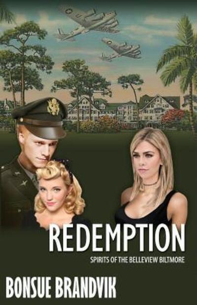 Cover for Ms BonSue Brandvik · Redemption Spirits of the Belleview Biltmore (Paperback Book) (2018)