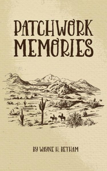 Cover for Wayne H Betham · Patchwork Memories (Paperback Book) (2016)