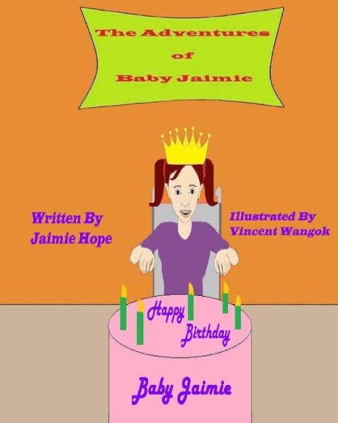 Cover for Jaimie Hope · The Adventures of Baby Jaimie: Happy Birthday Baby Jaimie (Paperback Book) (2015)