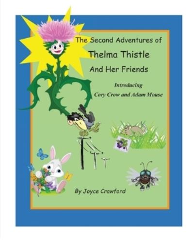 Cover for Joyce Crawford · The Second Adventures of Thelma Thistle and Her Friends (Pocketbok) (2018)