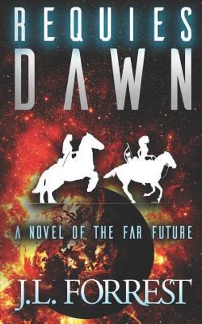 J L Forrest · Requies Dawn (Paperback Book) (2017)