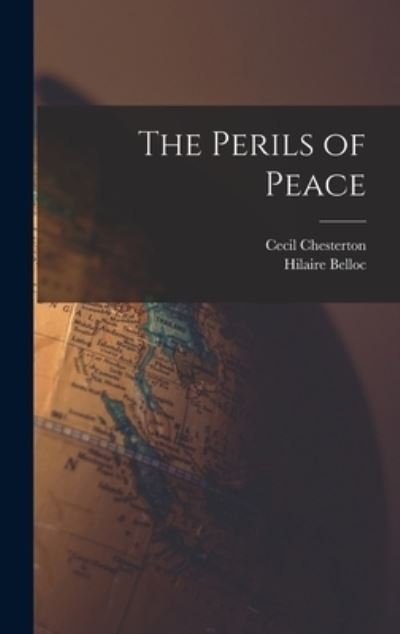 Cover for Hilaire Belloc · Perils of Peace (Bok) (2022)