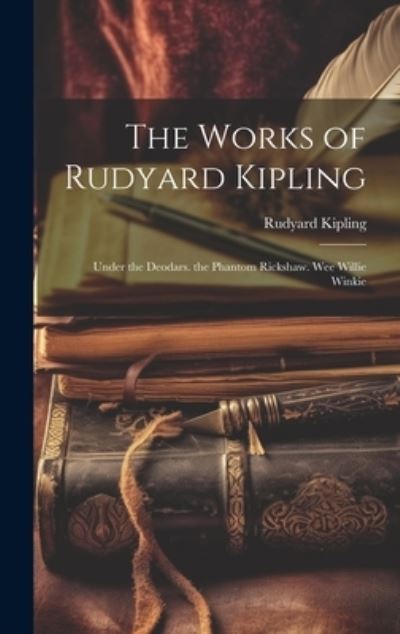 Cover for Rudyard Kipling · Works of Rudyard Kipling (Book) (2023)