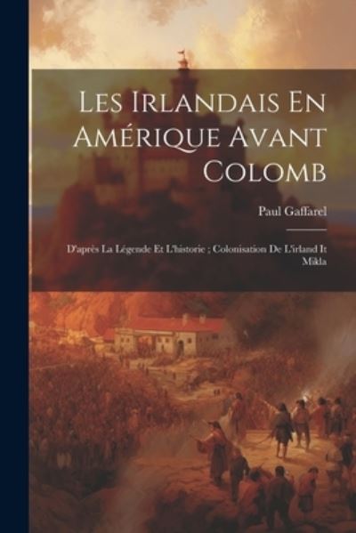 Cover for Paul Gaffarel · Irlandais en Amérique Avant Colomb (Book) (2023)