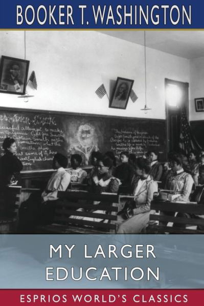 Cover for Booker T Washington · My Larger Education (Paperback Book) (2024)