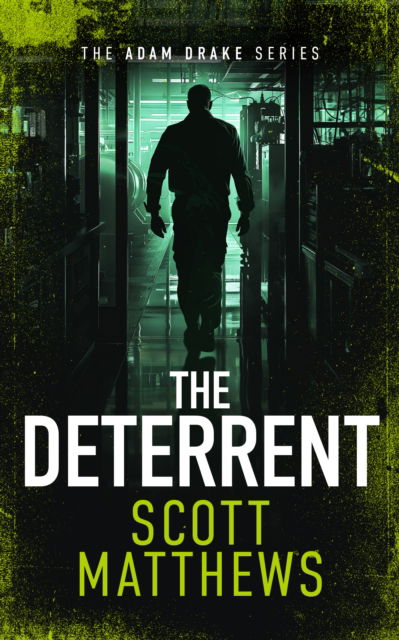 Cover for Scott Matthews · The Deterrent: An Adam Drake thriller - The Adam Drake Series (Paperback Book) (2025)