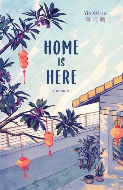 Cover for Yin Xzi Ho · Home is Here (Paperback Book) (2021)