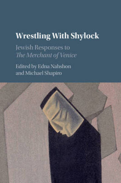 Cover for Edna Nahshon · Wrestling with Shylock: Jewish Responses to The Merchant of Venice (Hardcover Book) (2017)