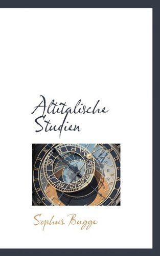 Altitalische Studien - Sophus Bugge - Books - BiblioLife - 9781110034277 - May 13, 2009