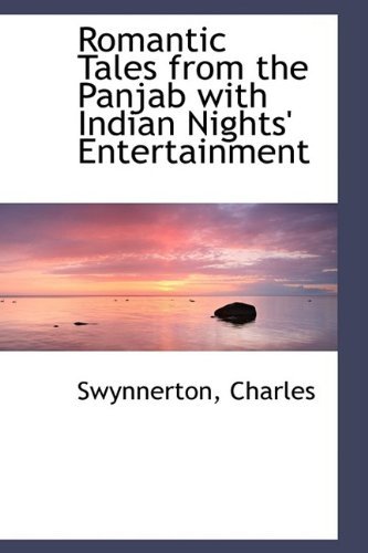 Cover for Swynnerton Charles · Romantic Tales from the Panjab with Indian Nights' Entertainment (Paperback Book) (2009)