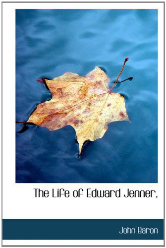 Cover for John Baron · The Life of Edward Jenner, (Hardcover Book) (2009)