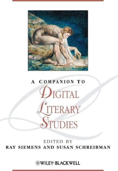 Cover for R Siemens · A Companion to Digital Literary Studies - Blackwell Companions to Literature and Culture (Paperback Book) (2013)