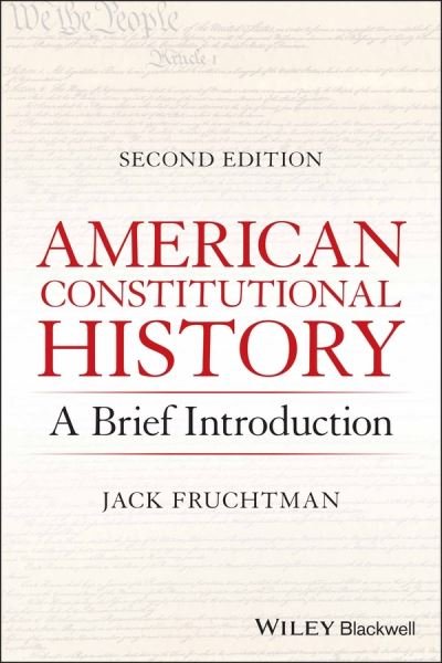 Cover for Fruchtman, Jack, Jr. (Towson University) · American Constitutional History: A Brief Introduction (Paperback Book) (2022)