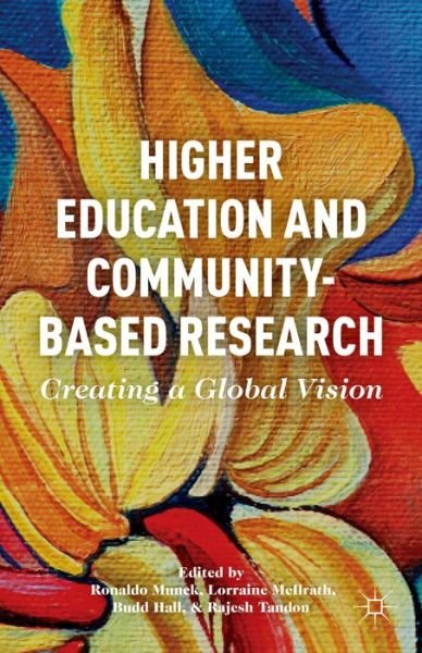 Cover for Ronaldo Munck · Higher Education and Community-Based Research: Creating a Global Vision (Hardcover Book) (2014)