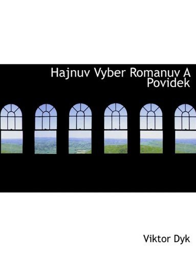 Cover for Viktor Dyk · Hajnuv Vyber Romanuv a Povidek (Paperback Book) [Czech edition] (2010)