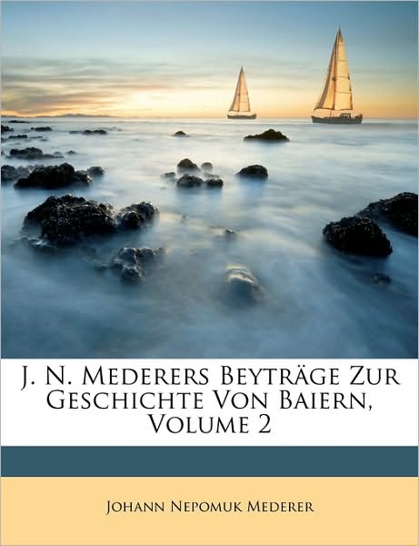 Cover for Mederer · J. N. Mederers Beyträge Zur Ges (Book)