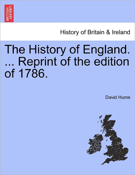 Cover for Hume, David (Burapha University Thailand) · The History of England. ... Reprint of the Edition of 1786. (Taschenbuch) (2011)