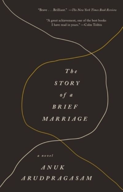 Cover for Anuk Arudpragasam · Story of a Brief Marriage (Book) (2017)