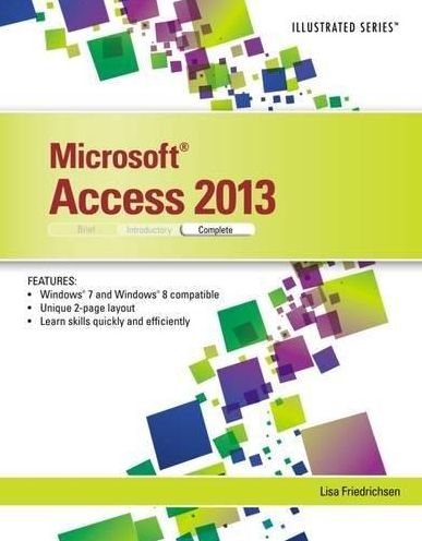 Cover for Friedrichsen, Lisa (Johnson County Community College) · Microsoft (R)Access (R)2013: Illustrated Complete (Paperback Book) (2013)