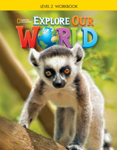 Explore Our World 2: Workbook - Gabrielle Pritchard - Książki - Cengage Learning, Inc - 9781305078277 - 4 kwietnia 2014