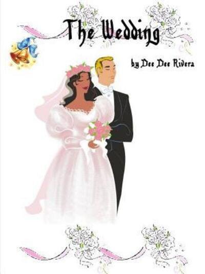 Dee Dee Rivera · The Wedding (Paperback Bog) (2015)