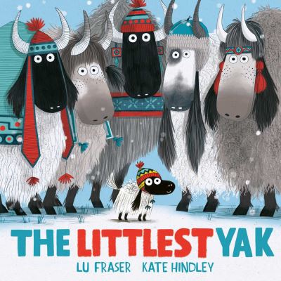 Lu Fraser · The Littlest Yak: The perfect book to snuggle up with at home! - The Littlest Yak (Board book) (2024)