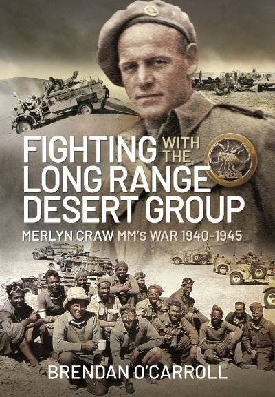 Cover for Brendan O'Carroll · Fighting with the Long Range Desert Group: Merlyn Craw MM's War 1940-1945 (Gebundenes Buch) (2022)