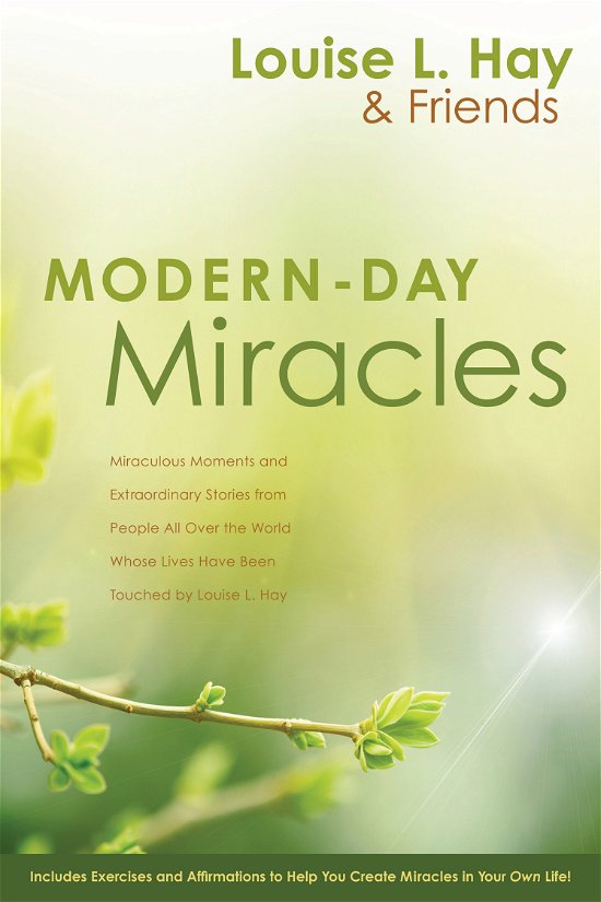 Cover for Louise Hay · Modern-Day Miracles: Miraculous Moments and Extraordinary Stories from People All Over the World Whose Lives Have Been Touched by Louise L. Hay (Paperback Bog) (2010)