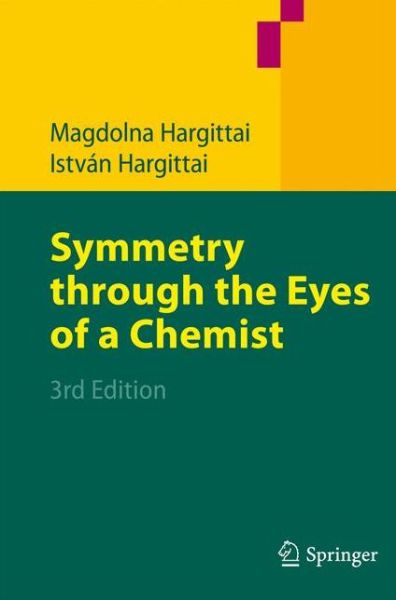 Cover for Magdolna Hargittai · Symmetry through the Eyes of a Chemist (Hardcover Book) [3rd ed. 2009 edition] (2009)