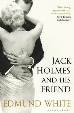 Cover for Edmund White · Jack Holmes and His Friend (Paperback Book) (2013)