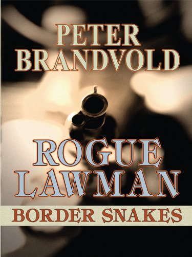 Cover for Peter Brandvold · Rogue Lawman Border Snakes (Wheeler Large Print Western) (Paperback Book) [Lrg edition] (2010)