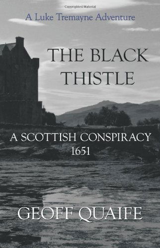 Cover for Geoff Quaife · The Black Thistle: a Scottish Conspiracy 1651 (Pocketbok) (2010)