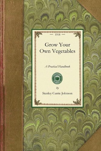Cover for Stanley Johnson · Grow Your Own Vegetables: a Practical Handbook for Allotment Holders and Those Wishing to Grow Vegetables in Small Gardens; What to Grow, Where to ... to Grow, How to Grow (Gardening in America) (Paperback Book) (2008)