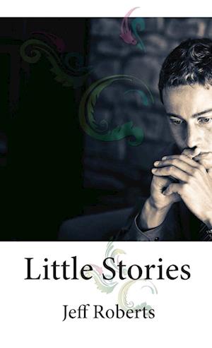 Little Stories - Jeff Roberts - Books - Outskirts Press, Incorporated - 9781432727277 - August 14, 2008