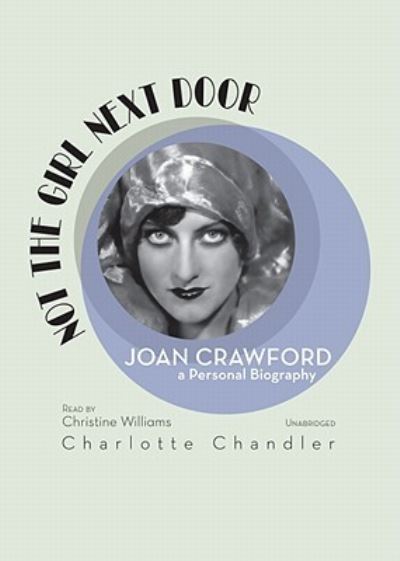 Cover for Charlotte Chandler · Not the Girl Next Door (CD-ROM) [MP3 Una edition] (2008)